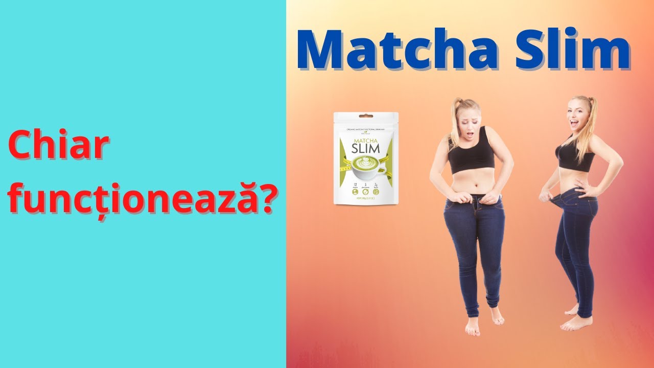 Matcha Slim – Recenzie sinceră în 2 minute Chiar ajută la slăbit