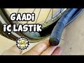 Gaadi ile Kolay İç Lastik Değiştirmek