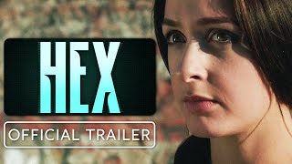 Hex - Official Trailer (2022) Kayla Adams, Matthew Holcomb, Chloe Berman, Bryan Roberts