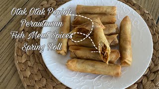 Otak Otak Popiah Perautawan/Fish Meat Spices Spring Roll