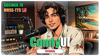 ComfyUI | Series: Episode 76 – MOSS-TTS 1.5: SHOCKING! Another model that handles Polish perfectl...
