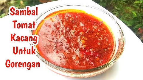 RESEP SAMBAL TOMAT KACANG || UNTUK ANEKA GORENGAN