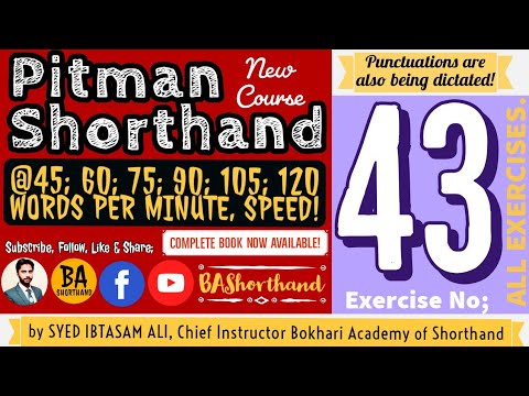 Ex#43 | Pitman Shorthand (New Course) [New Era] | Dictation @60WPM | BA Shorthand [SYED IBTASAM ALI]
