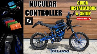 NUCULAR CONTROLLER - LA CENTRALINA DEFINITIVA PER TALARIA & SURRON ( GUIDA MONTAGGIO E SETUP)