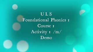 ULS Demo - Foundational Phonics 1, Course 1, Activity 1, /m/