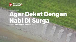 Agar Dekat Dengan Nabi Di Surga  Audio Poster