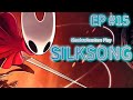 Shadowhunters play SILKSONG - EP 15