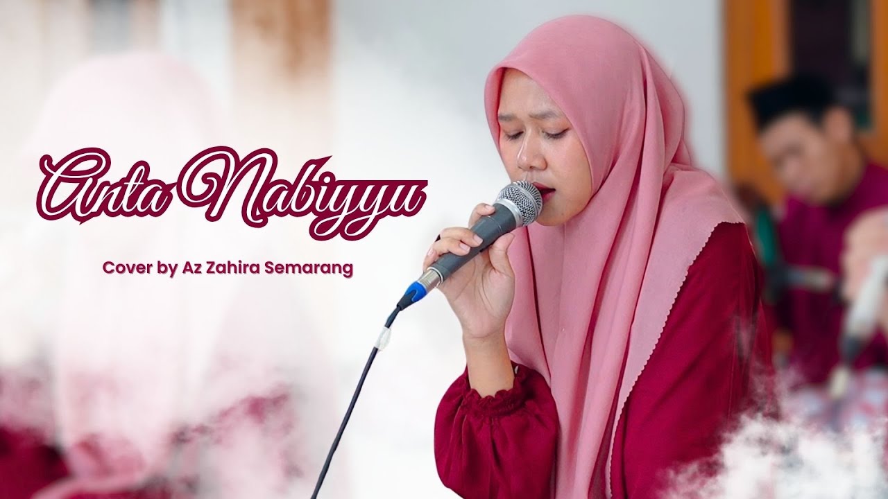 Anta Nabiyyu Muhammadun | Cover by Az Zahira Semarang