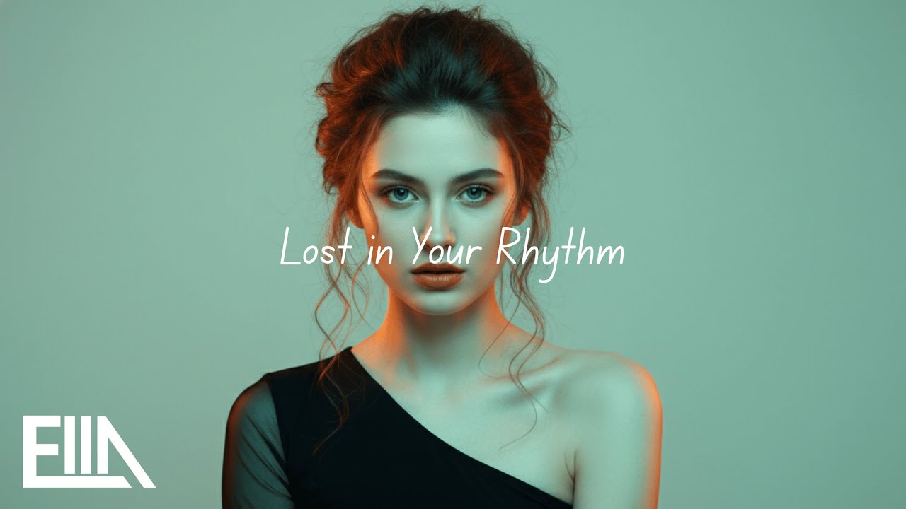 ELLA SOUL - Lost in Your Rhythm (Original Mix) | Deep House Original Mix (Official Video)