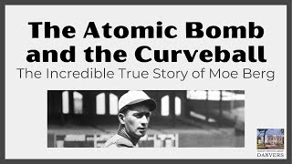 The True Story of Red Sox Moe Berg | Peabody Institute Library, Danvers [cc]