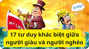 17 tư duy khác biệt giữa người giàu và người nghèo