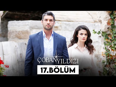 Çoban Yıldızı - 17.Bölüm (Final Bölümü)