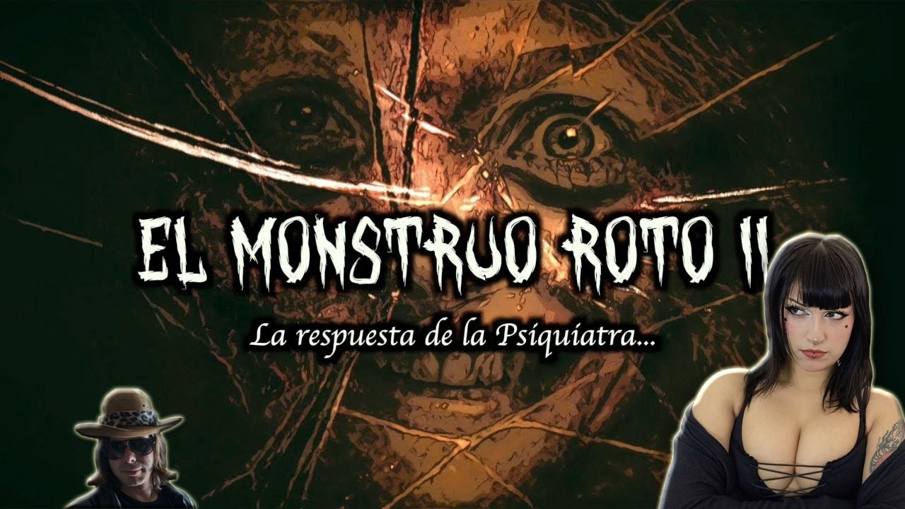 El Monstruo Roto 2: La Respuesta De La (Psiquiatra) | reacción a DROSS