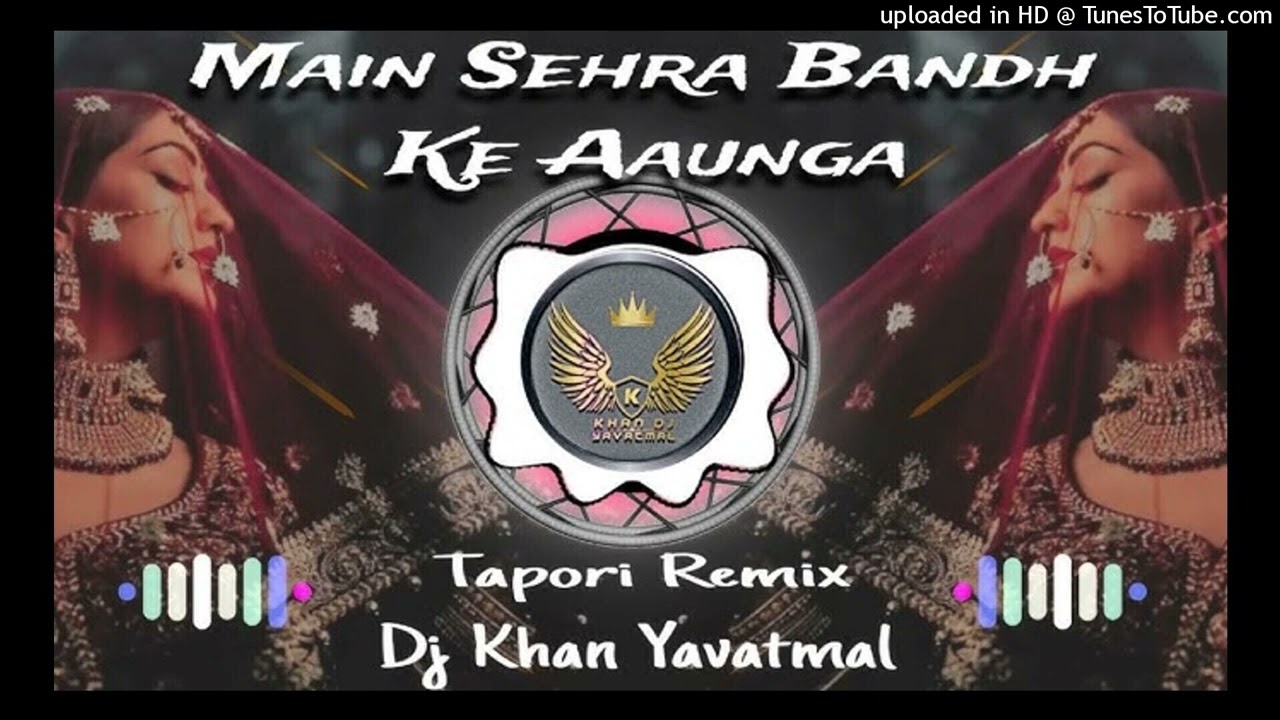 ME_SEHRA_BANDH_KE_AAUNGA (WEDDING SONG) Remix Dj Abhishek Gendoli dj Sagar dj gulab dj Dipak Dj song