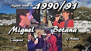 Miguel Botana en 1990/91..Cómpeta (Algunas tomas) 12 Minutos.