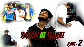 Yaar mod do || yaaro ki yaari part-2 ...