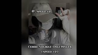 Cemre Solmaz - Deli Hisler (speed up) #speedsongs #cemresolmaz #emcem Resimi