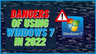 Dangers Of Using Windows 7 in 2022 Wealth