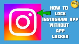 How To &quot;Lock Instagram App Without App Locker&quot; || Tech Issues Solutions