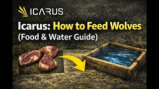 Icarus: How to Feed Wolves (Food & Water Guide)