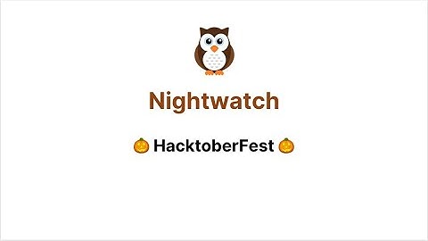 NightwatchJS + Hacktoberfest === Supporting Open Source