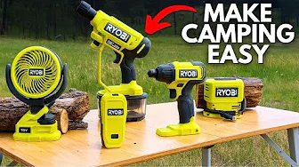 12 Ryobi Tools You’ll Wish You Had for Camping!