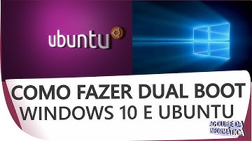 Como fazer dual Boot do Windows 10 e Ubuntu 16.04 - Aula Explicativa