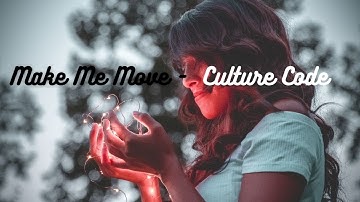 Make me Move - Culture code - feat Karra (Official lyric video)