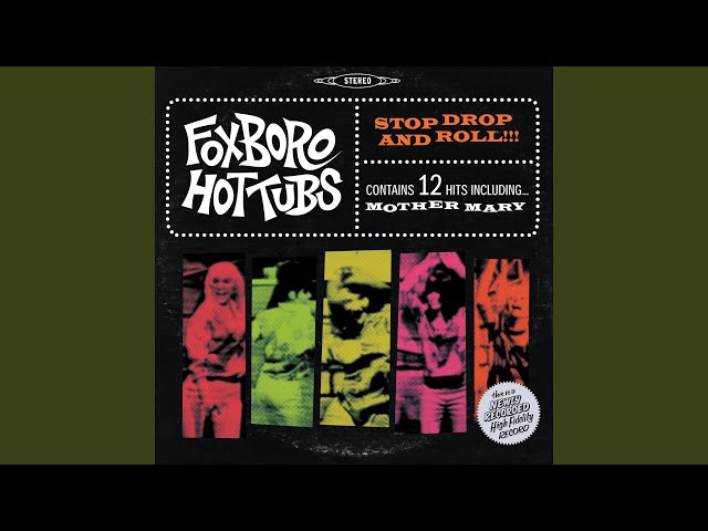 FOXBORO HOT TUBS - STOP, DROP, & ROLL