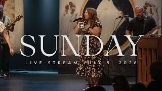 Sunday Morning Worship Service 7.05.26