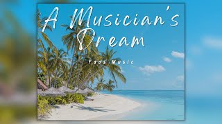 Faos - A musician's dream🌴Tropical House 2024