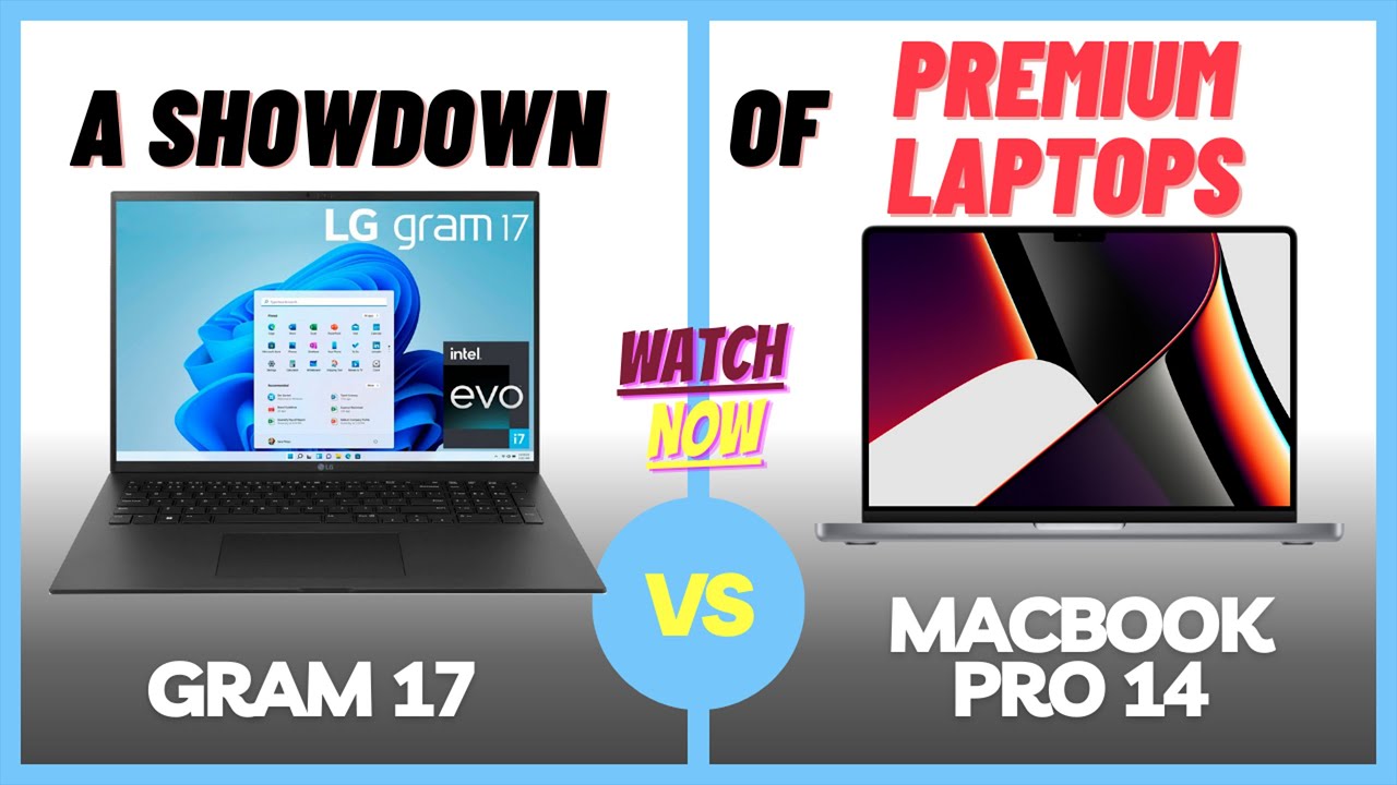 LG GRAM 17 vs MacBook Pro 14: The Ultimate Gaming Laptop Comparison