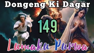 Dongeng Sunda Lumaku Purwa Bagian 149 : Layon Getih Biru