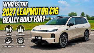 Who Is the 2027 Leapmotor C16 Really Built For