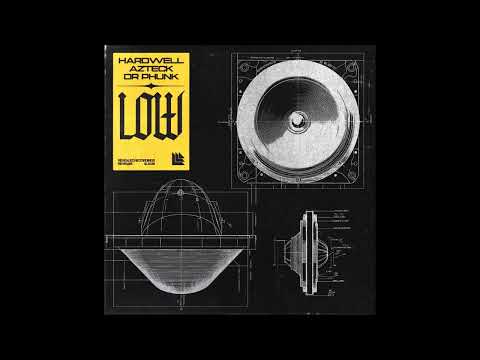 Hardwell, Azteck & Dr Phunk – LOW
