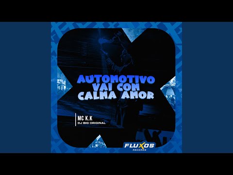 Watch Automotivo Vai Com Calma Amor on YouTube