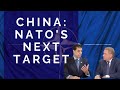 NATO Sets its Sights on China!!!