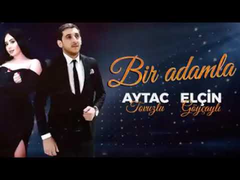 Elçin Göyçayli-Aytac Tovuzlu- Bir adamla (official music) 2021