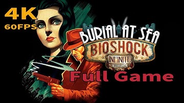 BioShock Infinite: Burial at Sea - Episode 1  - Full Game Walkthrough [4K 60FPS]