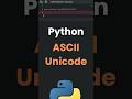 Python ASCII & Unicode Explained | Quick Guide
