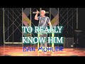  to really know him  dan mohler