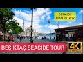 Beşiktaş Meydan'dan Ortaköy ve Arnavutköy'e [Besiktas Beach Walking Tour] İstanbul | 2021 | 4K