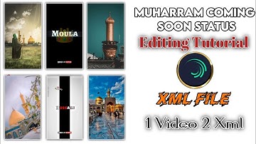 Muharram Coming Soon Status Editing Alight Motion Editing Tutorial XML file Muharram XML preset 2023