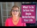 Do This Before You Declutter Your Life - It's The Key To Success!