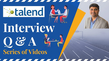 1. Talend Interview Questions And Answers PART 1 ➡ Talend Interview Questions Scenarios | talend etl