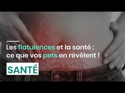 Les flatulences et