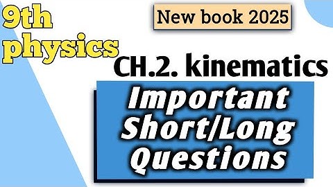 9th Class Physics New Book 2025 Chapter 2 || PCTB || Important short and long questions