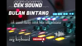 CEK SOUND BULAN BINTANG || KALEM JERNIH @Orgkeyboard