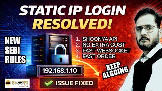 Static IP Problem SOLVED for Algo Trading! SEBI Rule Implimented