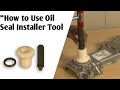 "How to Use Oil Seal Installer Tool | Easy Step-by-Step Guide for Mechanics"